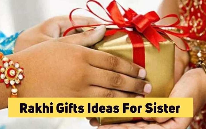 What is the Best Gift for Sister on Raksha Bandhan?